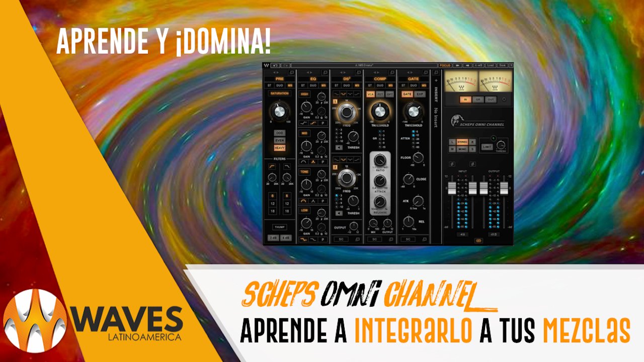 Tips Prácticos #26 Scheps Omni Channel - WavesLatinoAmerica