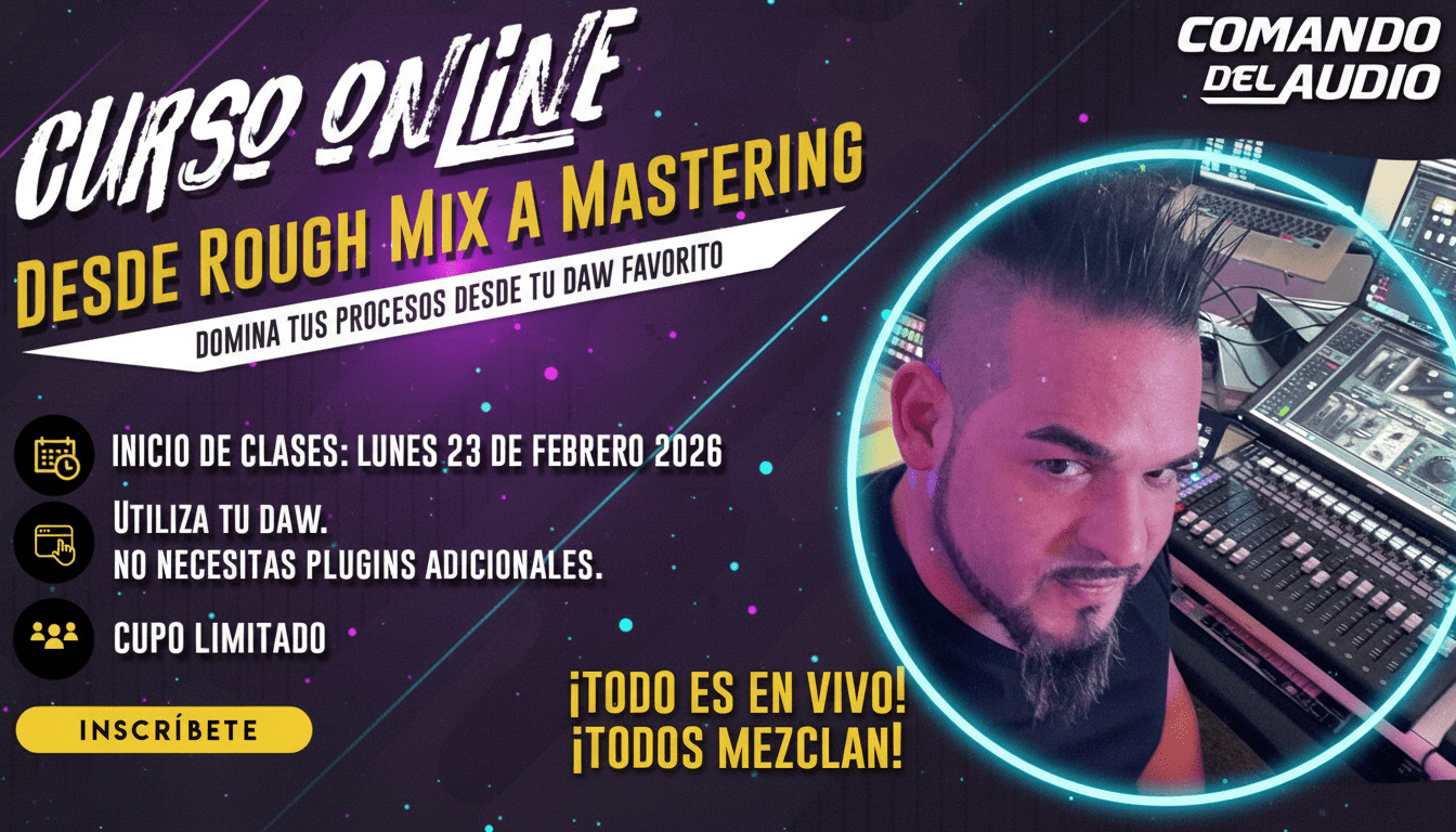 Comando del Audio - Desde Rough Mix a Mastering - WavesLatinoAmerica