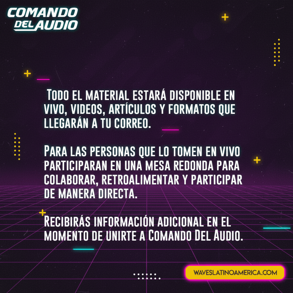 Comando del Audio - Desde Rough Mix a Mastering - WavesLatinoAmerica